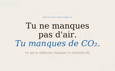 Tu ne manques pas d&rsquo;air. Tu manques de CO₂